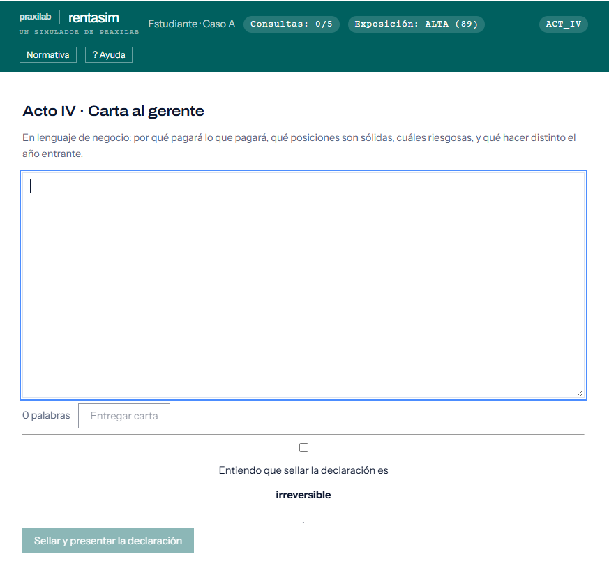 Pantalla del Acto IV en RentaSim: recuadro para escribir la carta al gerente y botón para sellar la declaración